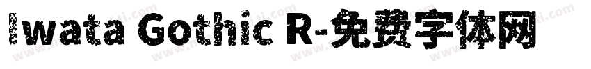 Iwata Gothic R字体转换